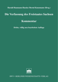 Baumann-Hasske & Harald & Kunzmann & Bernd (Hrsg.) — Die Verfassung des Freistaates Sachsen. Kommentar