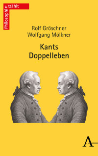 Rolf Gröschner — Kants Doppelleben