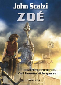 Scalzi, John — Zoé: John Perry, T4 (La Dentelle du Cygne) (French Edition)