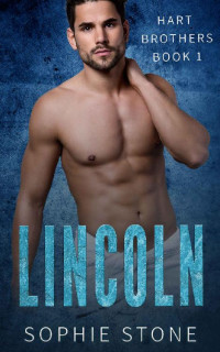 Sophie Stone [Stone, Sophie] — Lincoln (Hart Brothers #1)
