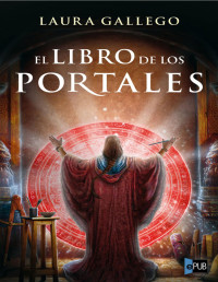 Laura Gallego — El Libro De Los Portales