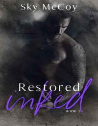 Sky McCoy [McCoy, Sky] — Restored Inked (Wounded Inked Series): Book 3 MM Romance
