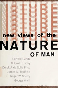 John Rader Platt — New Views of the Nature of Man