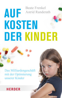 Beate Frenkel, Astrid Randerath — Auf Kosten der Kinder