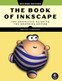 Dmitry Kirsanov; — The Book of Inkscape, 2nd Edition