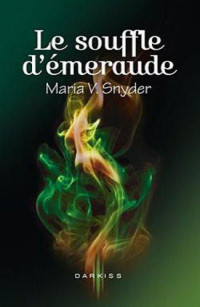 Snyder, Maria V. [Snyder, Maria V.] — Portes du secret - 02 - Le Souffle d'emeraude