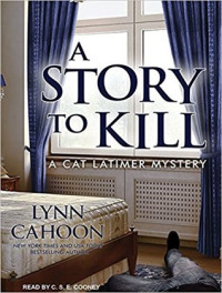 Lynn Cahoon  — A Story to Kill (Cat Latimer Mystery 1)