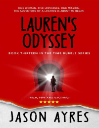 Jason Ayres — Lauren's Odyssey (The Time Bubble Book 13)