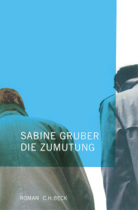 Gruber, Sabine — Die Zumutung