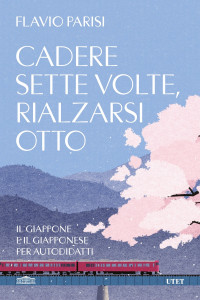 Flavio Parisi — Cadere sette volte, rialzarsi otto