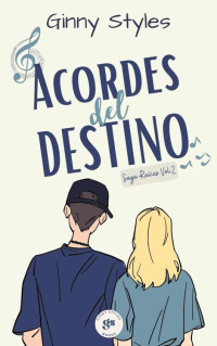 Ginny Styles — Acordes del destino (Spanish Edition)