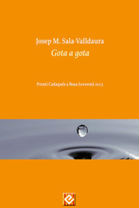 Josep M. Sala-Valldaura — Gota a gota