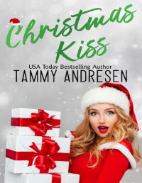 Tammy Andresen — Christmas Kiss (Accidental Kisses #4)