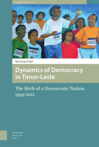 Rui Graça Feijó — Dynamics of Democracy in Timor‑Leste