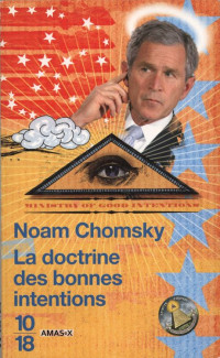 Noam Chomsky — La Doctrine Des Bonnes Intentions