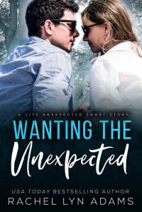 Rachel Lyn Adams — Wanting the Unexpected