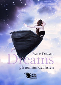 Emilia Denaro — Dreams - gli uomini del hsien