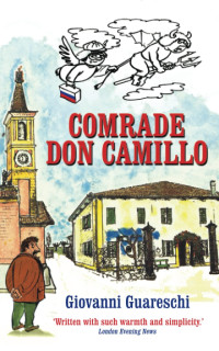 Giovanni Guareschi — Comrade Don Camillo