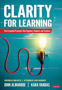 John Almarode;Kara Vandas; & Kara Vandas — Clarity for Learning