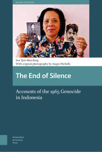 Soe Tjen Marching — The End of Silence: Accounts of the 1965 Genocide in Indonesia