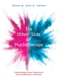 Jairo N. Fuertes; — The Other Side of Psychotherapy