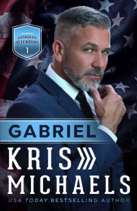 Michaels, Kris — Guardian Defenders 01 - Gabriel