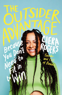 Ciera Rogers — The Outsider Advantage