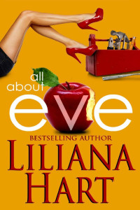 Liliana Hart — All About Eve (A Romantic Comedy) (Lonely Hearts Series)