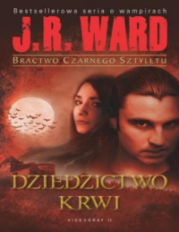 J.R. Ward — Dziedzictwo krwi