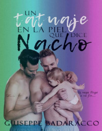 Giuseppe Badaracco — Un tatuaje en la piel que dice Nacho 