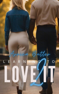 Butler, Arnica — Learning To Love It 2: A Hotwife Fantasy