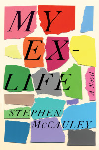 Stephen McCauley — My Ex-Life
