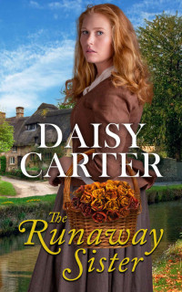 Daisy Carter — The Runaway Sister (The West Country Family Sagas Book 2)