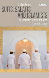 Hamid, Sadek — Sufis, Salafis and Islamists