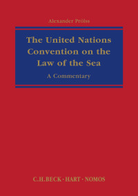 Alexander Proelß — The United Nations Convention on the Law of the Sea - A Commentary