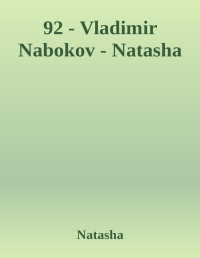 Vladimir Nabokov — Natasha