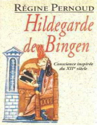 Pernoud Régine — Hildegarde de Bingen