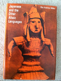 Roy Andrew Miller — Japanese and the Other Altaic Languages