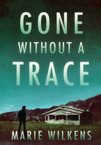 Marie Wilkens — Gone without a Trace