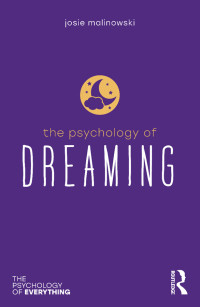 Josie Malinowski; — The Psychology of Dreaming