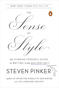 Steven Pinker — The Sense of Style: The Thinking Person's Guide to Writing in the 21st Century