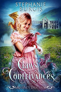 Stephanie Burgis — Claws and Contrivances (Regency Dragons Book 2