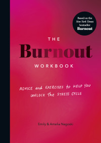 Emily & Amelia Nagoski — The Burnout Workbook