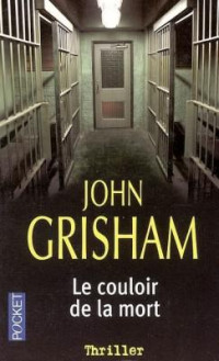 Le couloir de la mort — John Grisham