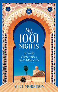 Morrison, Alice — My 1001 Nights