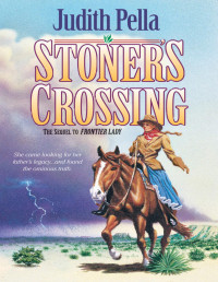 Judith Pella — Stoner's Crossing