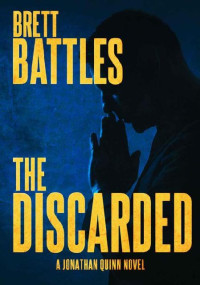 Battles, Brett — Jonathan Quinn 08 - The Discarded