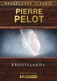 Pierre Pelot — Brouillards