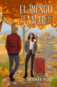 Desirée Ruiz — El riesgo de amar(te): Romántica contemporánea. Enemies to lovers. (Blackstone nº 2) (Spanish Edition)