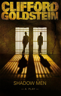 Clifford Goldstein [Goldstein, Clifford] — Shadow Men